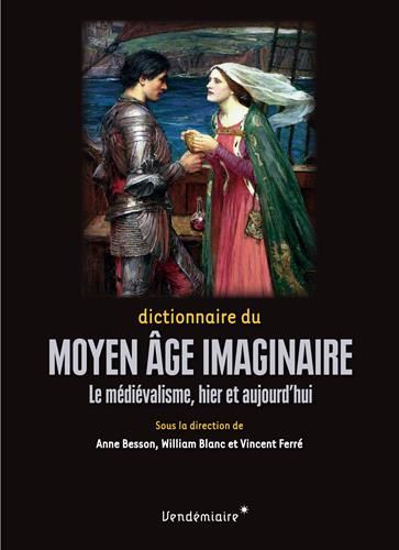 Dictionnaire du Moyen âge imaginaire